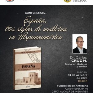 Conferencia, España, tres siglos de medicina en Hispanoamérica, Hospital de Antezana